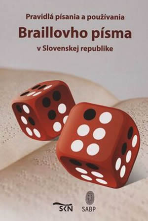 Obálka knihy Pravidlá písania a používania Braillovho písma v Slovenskej republike